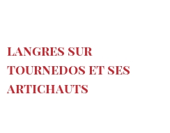 Recette Langres sur Tournedos et ses artichauts